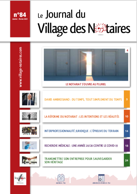 Parution du Journal du Village des notaires n°84 : "Le notariat s'ouvre au pluriel".
