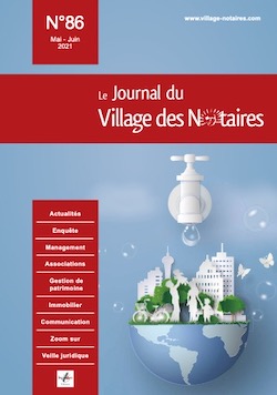 Parution du Journal du Village des notaires n°86, RSE et notariat, immobilier, gestion de patrimoine...
