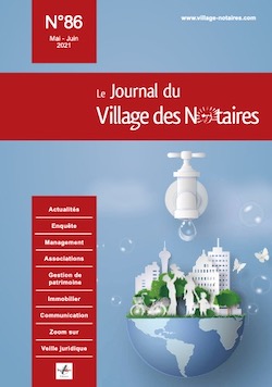 Parution du Journal du Village des notaires n°86, RSE et notariat, immobilier, gestion de patrimoine...
