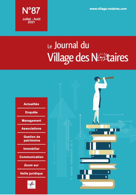 Parution du Journal du Village des notaires n°87 : se renouveler face à la crise, formation des notaires, immobilier, recruteur en études...
