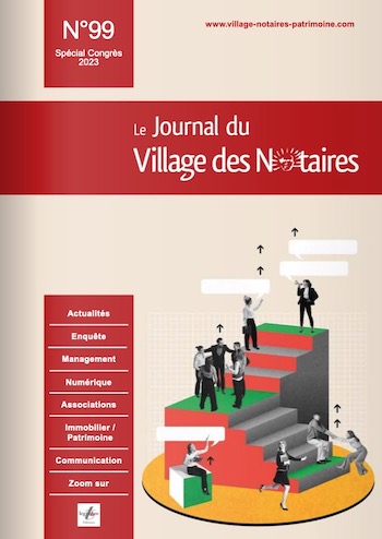 Parution du Journal du Village des Notaires n°99 : Spécial Congrès 2023 !