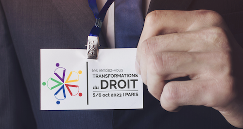 Trois rencontres aux Rendez-Vous des Transformations du Droit
