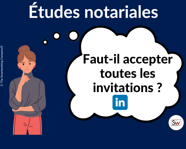 Notaires : Faut-il accepter toutes les invitations sur LinkedIn ?
