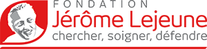 Zoom sur l'association du jour : Fondation Jérôme Lejeune
