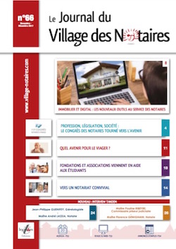 Journal du Village des notaires n°66 : Retour sur le Congrès 2017, et les nouveaux outils au service des notaires dans l'immobilier et le digital.