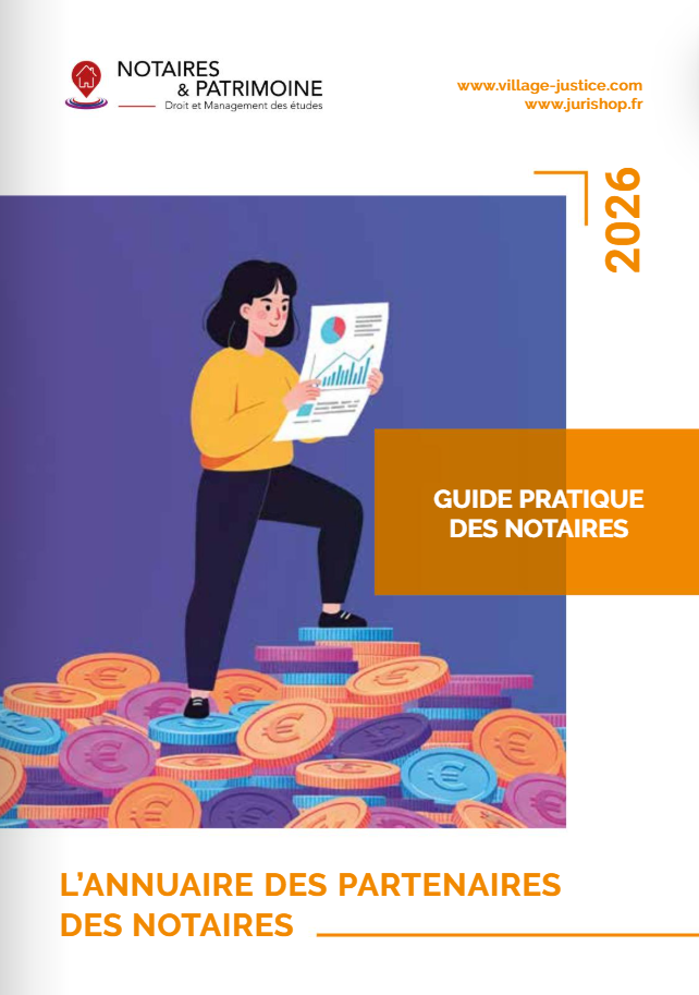 Tous les partenaires du notariat réunis dans le Guide Pratique des Notaires 2026 !
