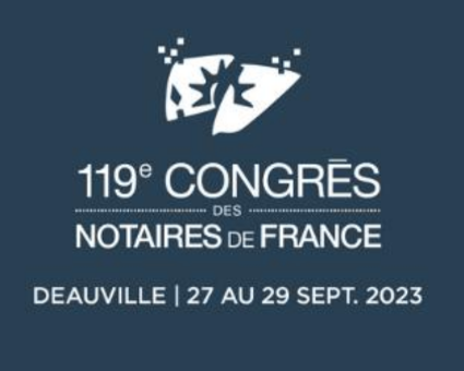 119e Congrès des Notaires : premières révélations
