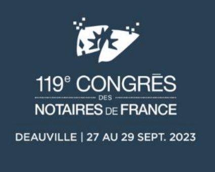 119e Congrès des Notaires : premières révélations