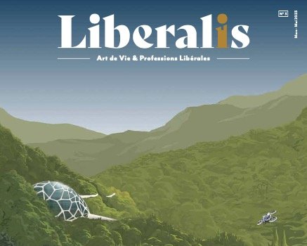 Parution de Liberalis n°3, le magazine Art de Vie & Professions Libérales, Spécial Tendances & Éco-futurisme
