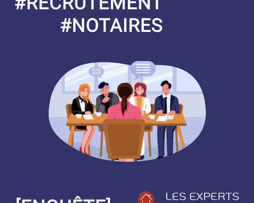 [ENQUÊTE NOTARIAT] Le recrutement chez les notaires
