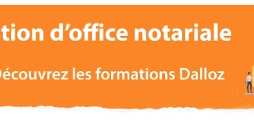 Les offres de formation Dalloz pour la gestion d'étude notariale.