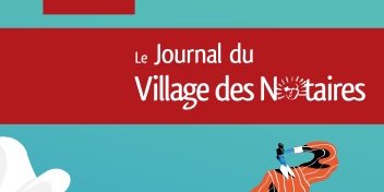 Parution du Journal du Village des notaires n°97.