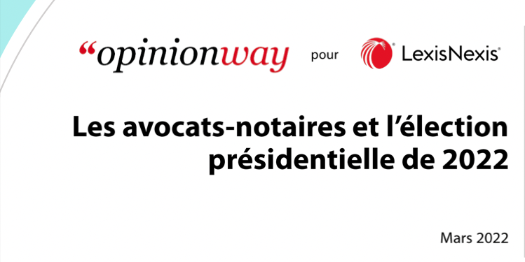 Les notaires, la Présidentielle 2022 et l'état de la Justice